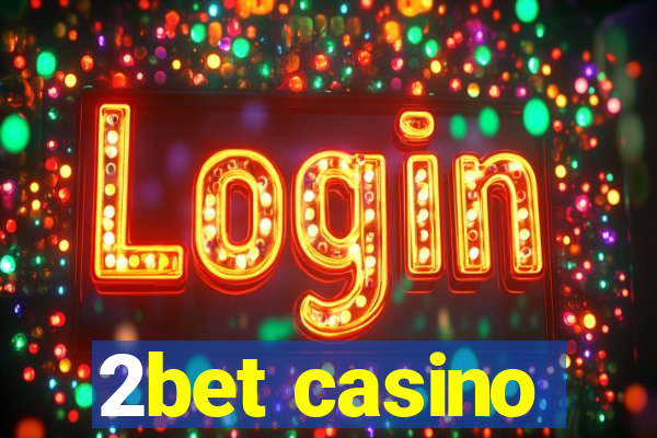 2bet casino